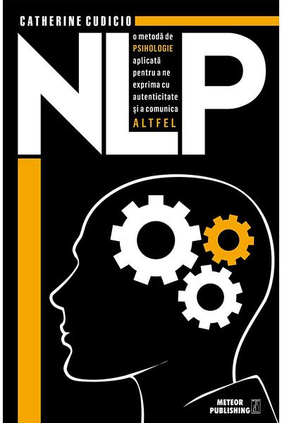 Editura Meteor Press NLP is a method of applied psychology to express ourselves.