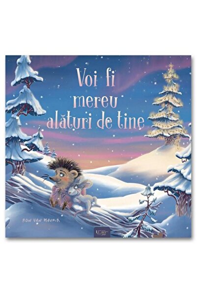 Editura Univers Enciclopedic Junior Voi fi mereu alaturi de tine, Ron van Maurik