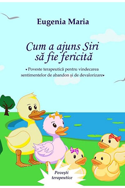 Editura Tana Cum a ajuns Siri sa fie fericita. Poveste terapeut