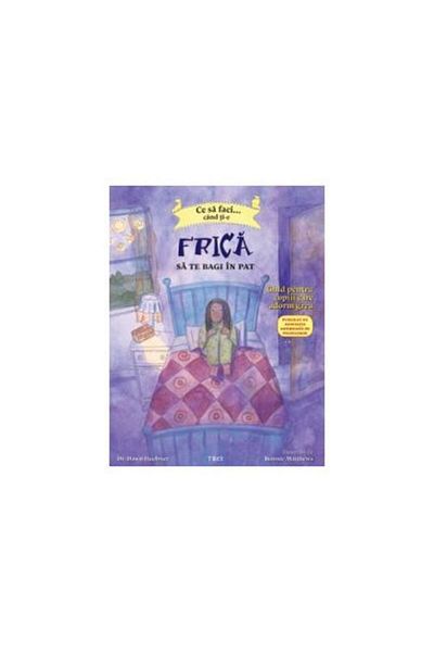 Editura Trei What to do... when you're afraid to get into bed -