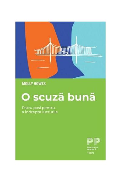 Editura Trei A good excuse. Four steps to make things right