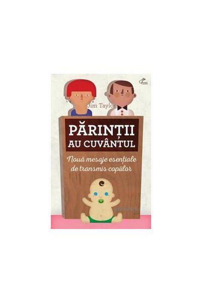 Editura Philobia Parents have a say - Nine essential messages to share