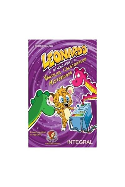 Editura Integral Leonardo si dinozaurii in vartejul calatoriilor mi