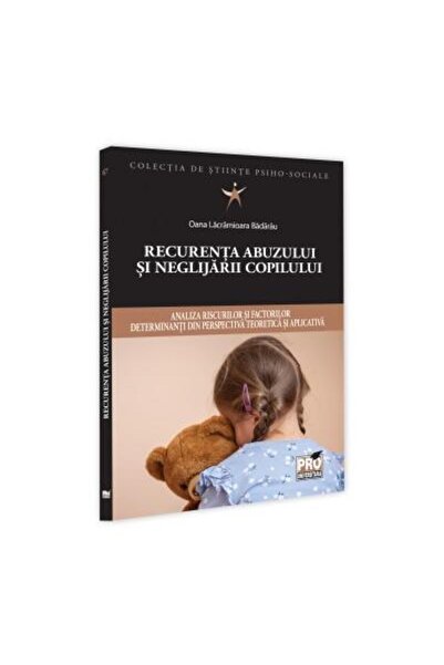 Editura Pro Universitaria Recurrence of child abuse and neglect. Analysis
