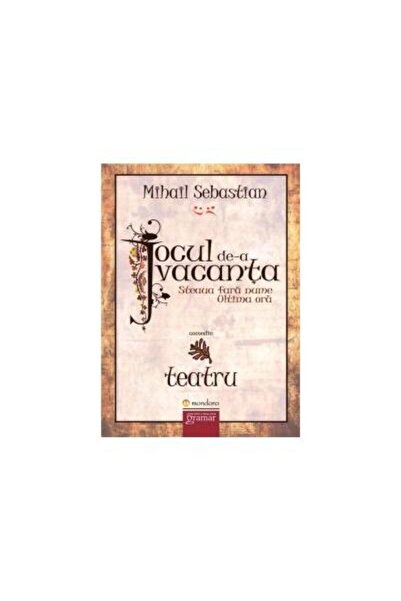 Editura Gramar Jocul de-a vacanta. Steaua fara nume. Ultima ora,