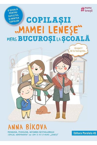 Editura Paralela 45 The "lazy mother's" children happily go to school,