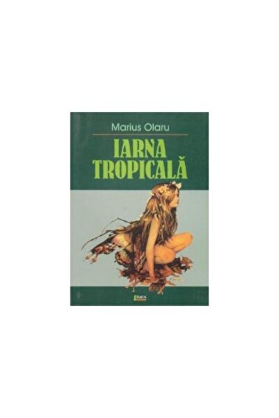 Editura Limes Iarna tropicala, Marius Olaru