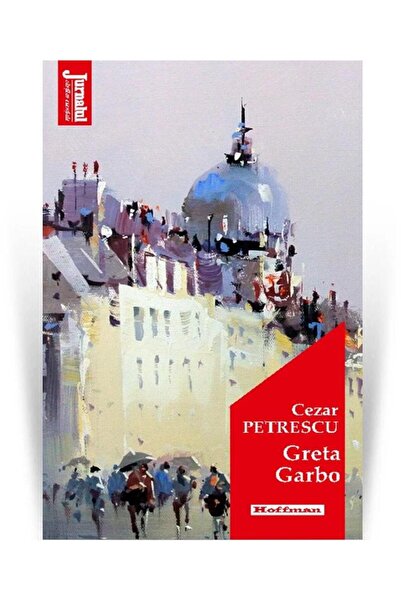 Editura Hoffman Greta Garbo, Cezar Petrescu