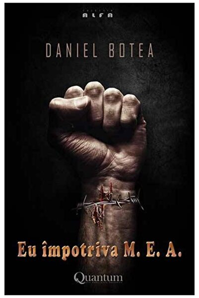 Editura Quantum Publishers Eu impotriva mea - volumul 2, Daniel Botea