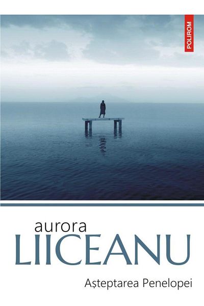 Editura Polirom Waiting for Penelope, Aurora Liiceanu
