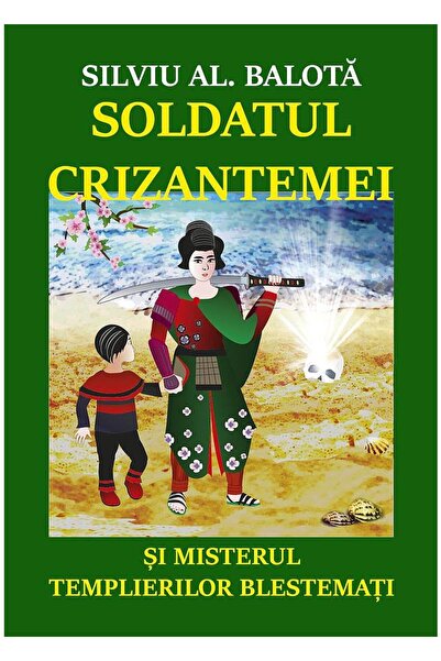 Editura ePublishers Soldatul Crizantemei si misterul Templierilor Bles