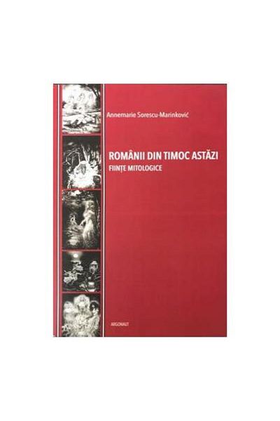 Editura Argonaut The Romanians from Timoc today. Mythological beings, Annem