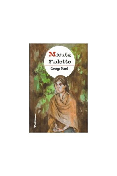 Editura Vasiliana 98 Micuta Fadette, George Sand
