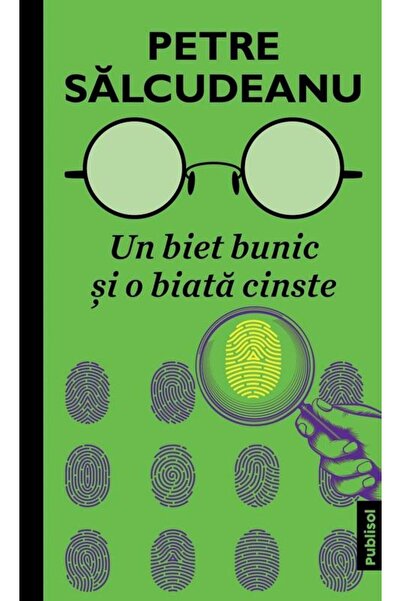 Editura Publisol Un biet bunic si o biata cinste, Petre Salcudeanu