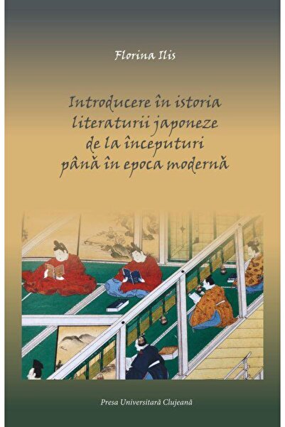Editura Presa Universitara Clujeana Introducere in istoria literaturii japone...