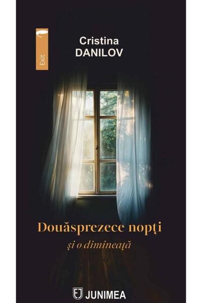 Editura Junimea Douasprezece nopti si o dimineata, Cristina Danilo