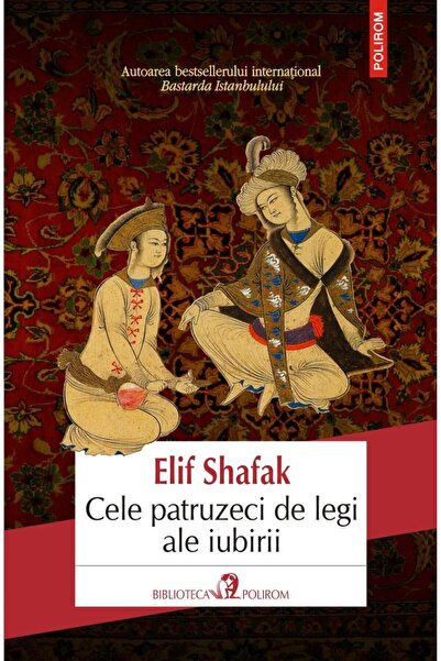 Editura Polirom Cele patruzeci de legi ale iubirii (editia 2019),
