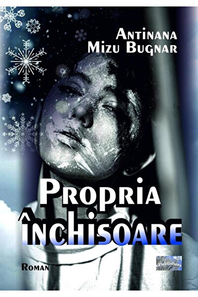 Editura ePublishers Propria inchisoare, Antinana Mizu Bugnar