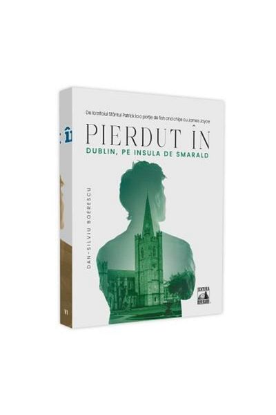 Editura Neverland Lost in Dublin, on the Emerald Isle. From tri