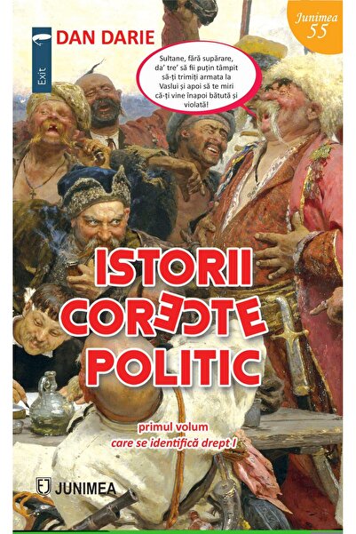 Editura Junimea Istorii corecte politic, Dan Darie