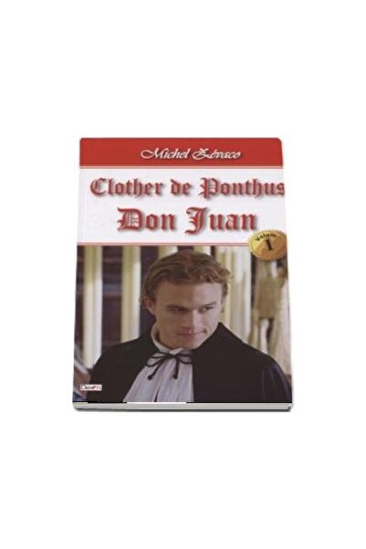 Editura Dexon Clother de Ponthus. Don Juan (volumul 1), Michel Z