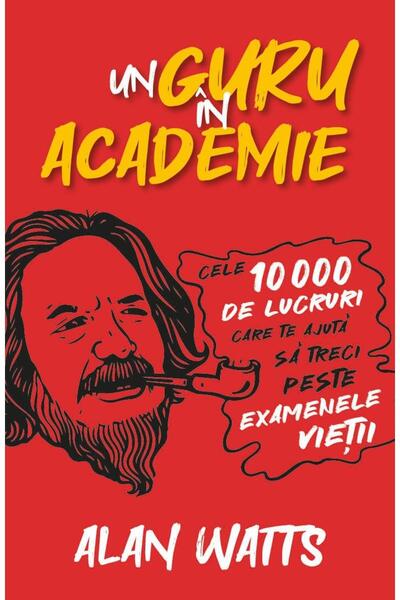 Editura Herald Un guru in Academie. Cele 10.000 de lucruri care t