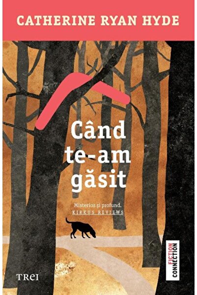 Editura Trei Cand te-am gasit, CATHERINE RYAN HYDE
