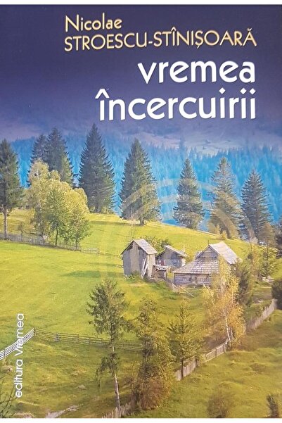 Editura Vremea Vremea incercuirii, Nicolae Stroescu-Stanisoara