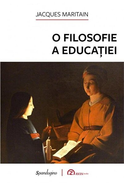 Editura Spandugino O filosofie a educatiei, Jacques Maritain
