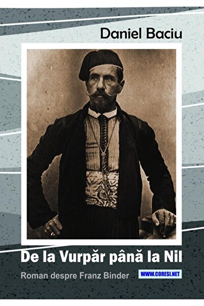 Editura Coresi De la Vurpar pana la Nil, Daniel Baciu