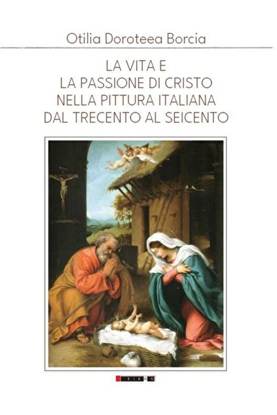 Eikon La vita e la passione di Cristo nella pittura ital