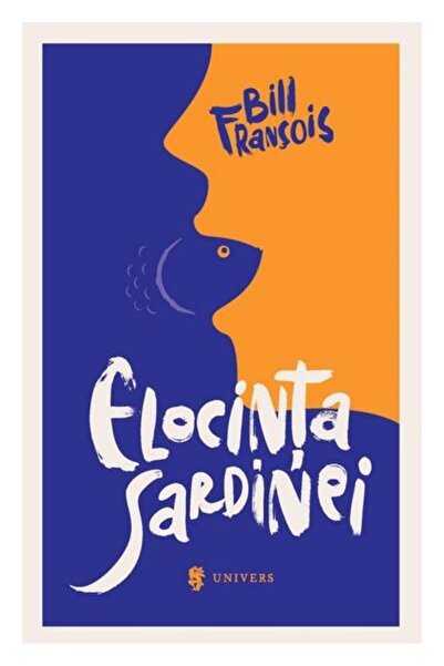 Editura Univers Elocinta sardinei, Bill François