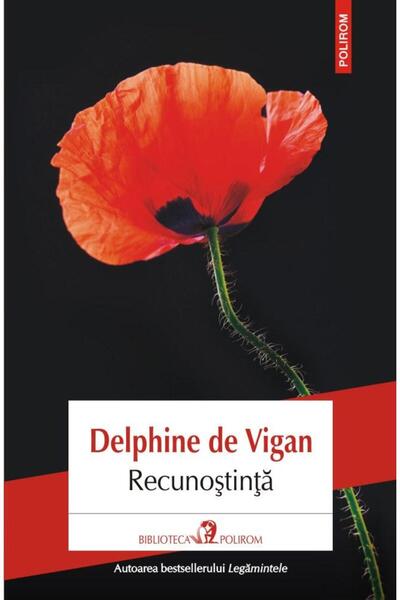 Editura Polirom Recunostinta, Delphine de Vigan