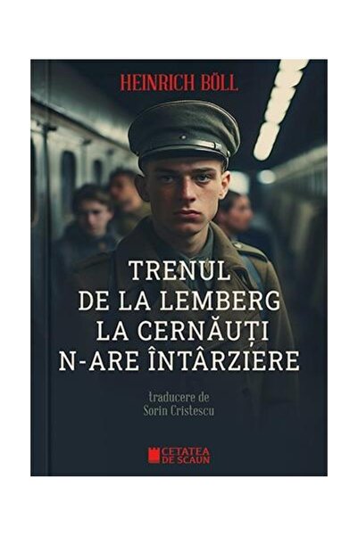 Editura Cetatea de Scaun Trenul de la Lemberg la Cernauti n-are intarziere,