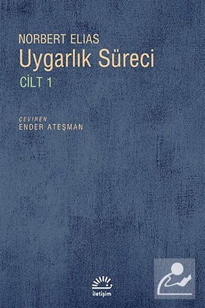 İletişim Yayınları العملية الحضارية المجلد 1/ التغيرات في السلوك من الطبقة العليا الأرضية الغربية