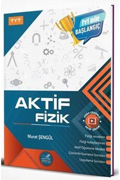 Aktif Öğrenme Yayınları Aktif Öğrenme Yayınları TYT Fizik 0 dan Başlayanlara