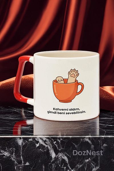 DozNest "I Got My Coffee, Now You Can Love Me." Written Red Handled Mug - Gift Mug Dza49