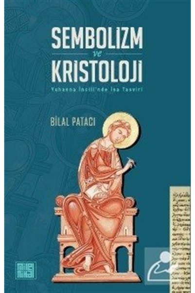 Milel & Nihal Sembolizm Ve Kristoloji & Yuhanna Incili'nde Isa Tasviri