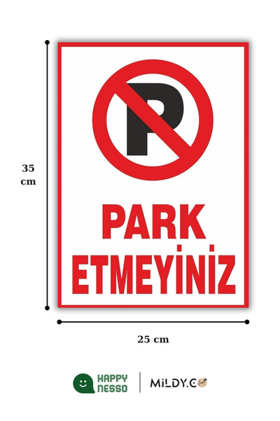 Happynesso Sign from the Warning Signs Series, "Do Not Park Your Vehicle" – 25X35 cm Forex Folyo Ba Printed Evha