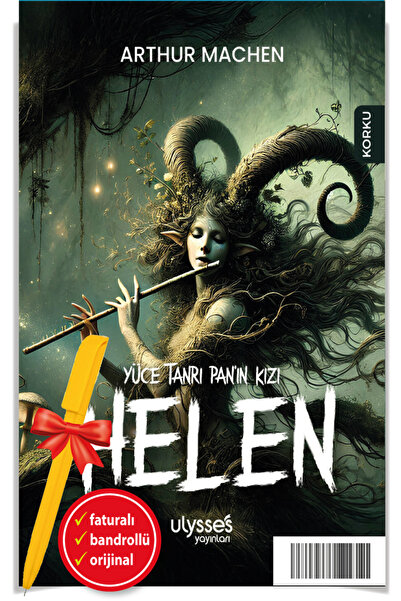 ULYSSES YAYINLARI Alfa Kalem+ Yüce Tanrı Pan’ın Kızı Helen (Arthur Machen)-YE...