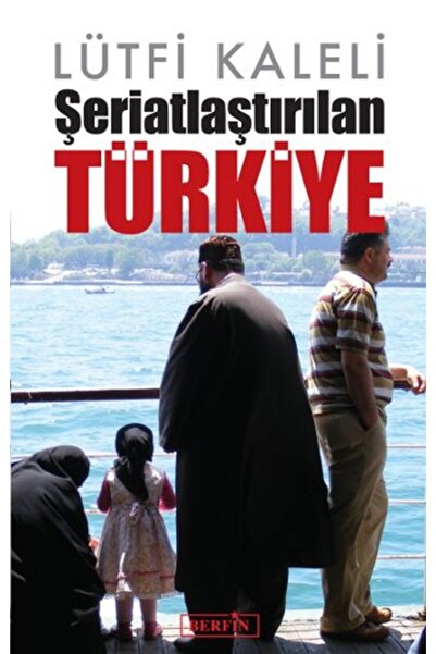 Berfin Yayınları Şeriatlaştırılan Türkiye