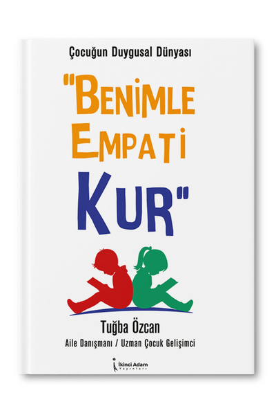 İkinci Adam Yayınları ÇOCUĞUN DUYGUSAL DÜNYASI BENİMLE EMPATİ KUR