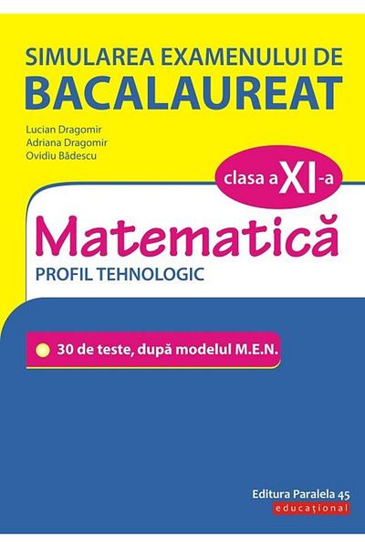 Editura Paralela 45 Simularea examenului de bacalaureat. Matematica. C