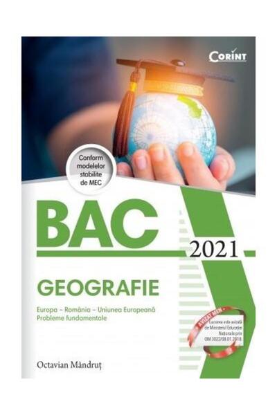 Editura Corint Bacalaureat 2021. Geografie: Europa - Romania - Un