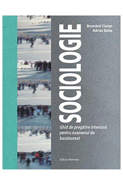 Editura Nomina Sociologie. Ghid de pregatire intensiva pentru exa