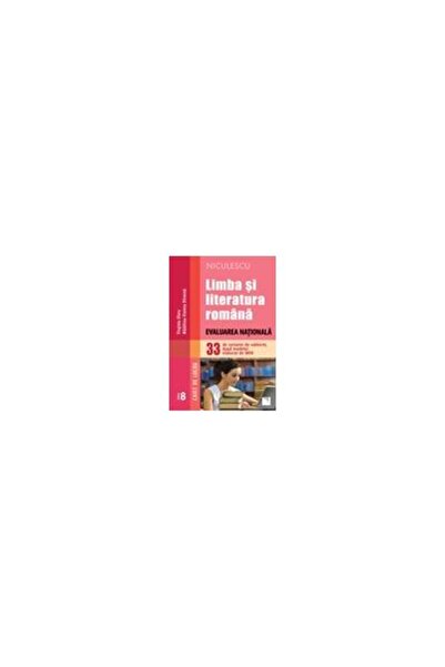 Editura Niculescu Limba si literatura romana. Evaluarea Nationala. 3