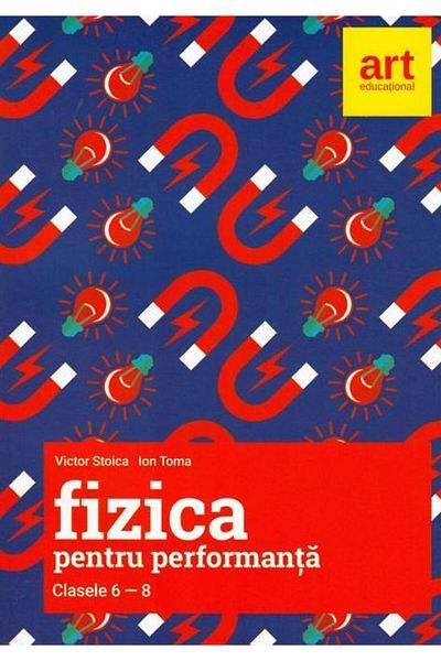 Editura Art Klett Fizica pentru performanta. Clasele 6-8. Olimpiade
