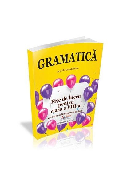 Editura Rentrop&Straton Gramatica. Fise de lucru rezolvate pentru clasa a