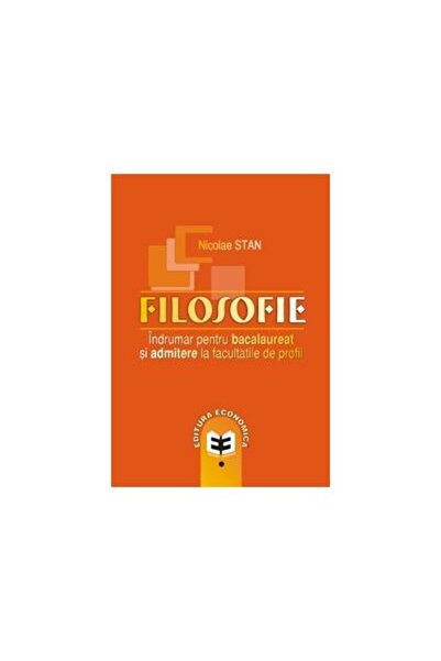Editura Economica Filosofie. Indrumar pentru bacalaureat si admitere