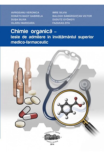 Editura University Press Chimie organica. Teste de admitere in invatamantul